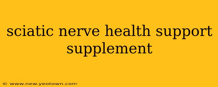sciatic nerve health support supplement
