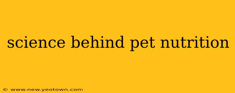 science behind pet nutrition