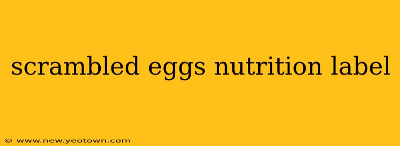 scrambled eggs nutrition label