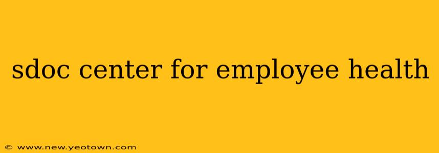 sdoc center for employee health