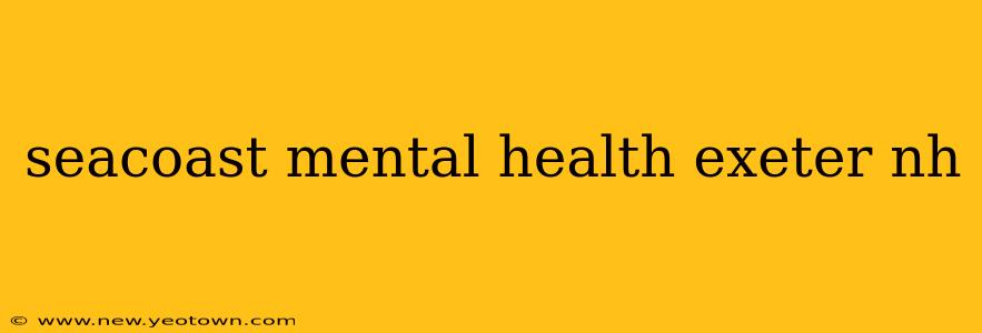 seacoast mental health exeter nh