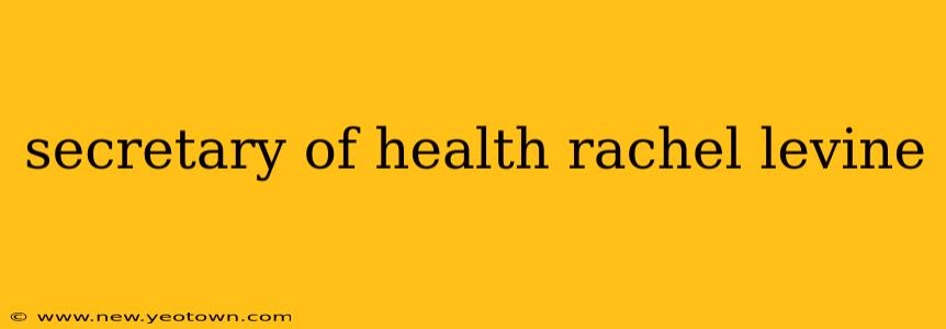 secretary of health rachel levine