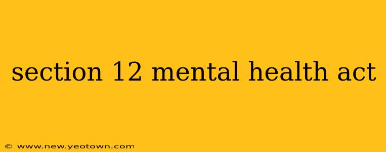 section 12 mental health act