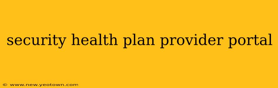 security health plan provider portal
