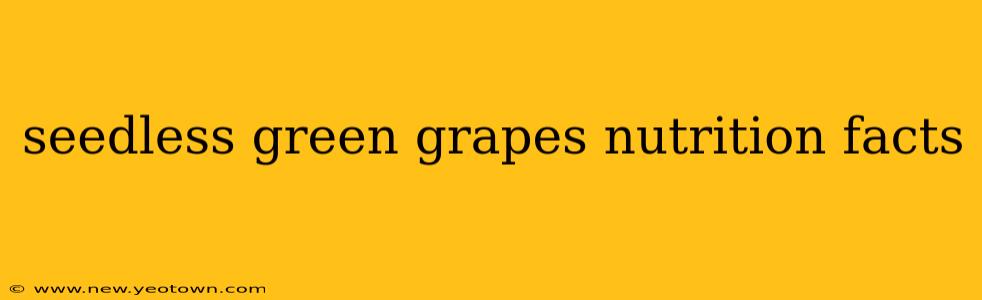 seedless green grapes nutrition facts