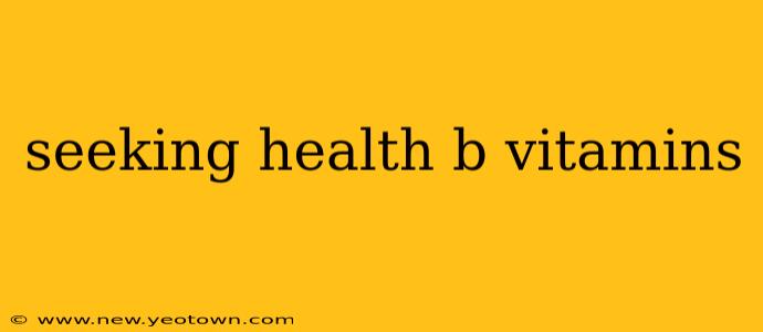 seeking health b vitamins