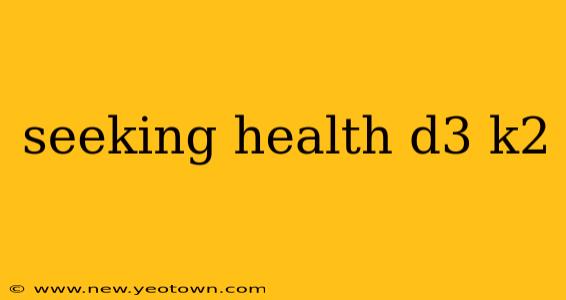 seeking health d3 k2