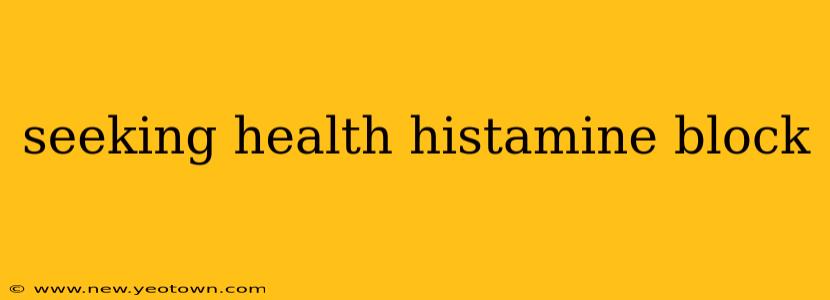 seeking health histamine block