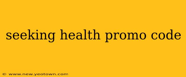 seeking health promo code