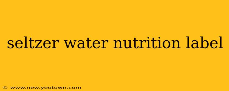 seltzer water nutrition label