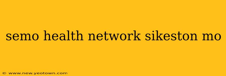 semo health network sikeston mo