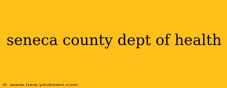 seneca county dept of health
