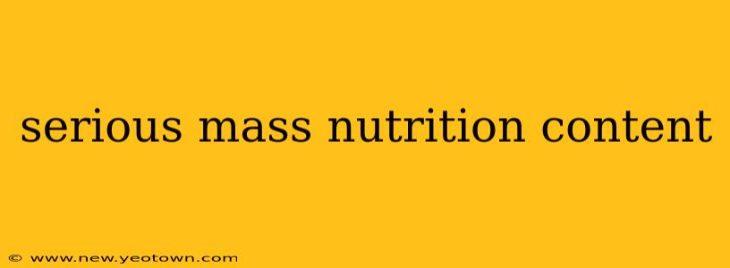serious mass nutrition content