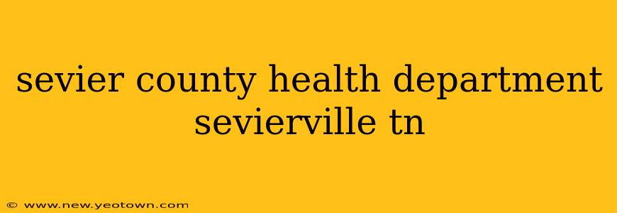 sevier county health department sevierville tn