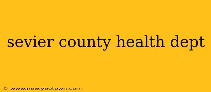 sevier county health dept