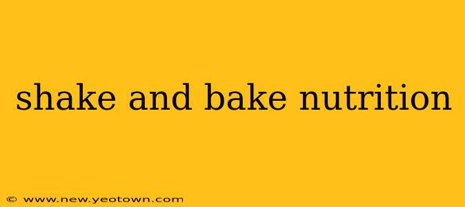 shake and bake nutrition