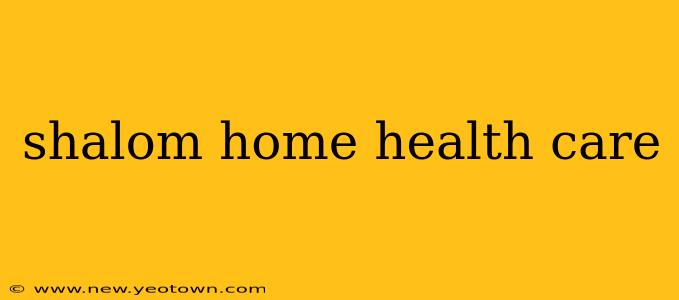 shalom home health care