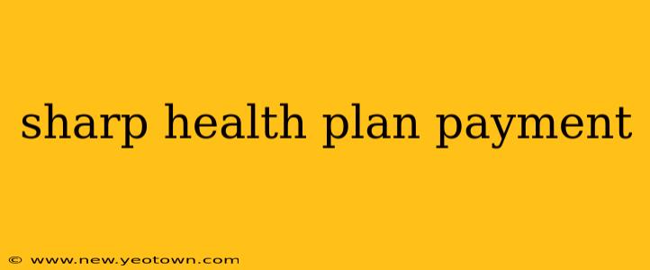 sharp health plan payment