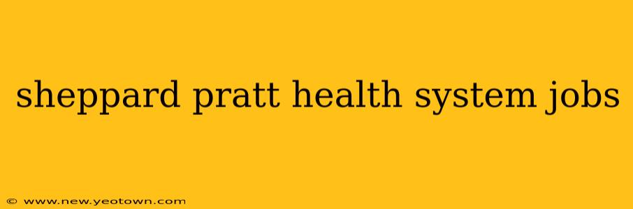 sheppard pratt health system jobs