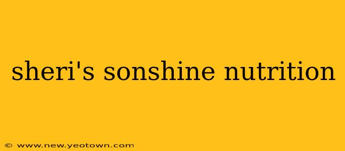 sheri's sonshine nutrition