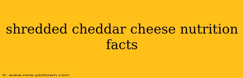 shredded cheddar cheese nutrition facts