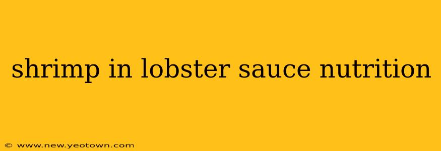 shrimp in lobster sauce nutrition