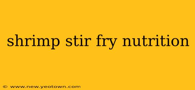 shrimp stir fry nutrition