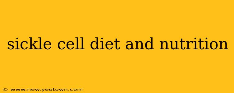 sickle cell diet and nutrition