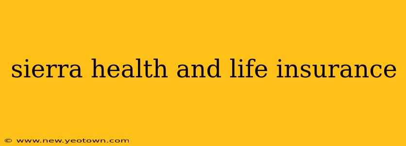 sierra health and life insurance