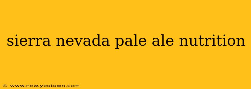 sierra nevada pale ale nutrition