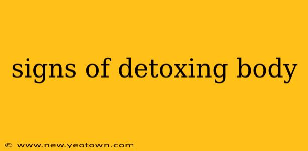 signs of detoxing body