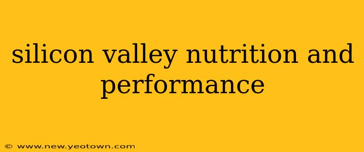 silicon valley nutrition and performance