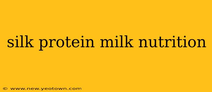 silk protein milk nutrition