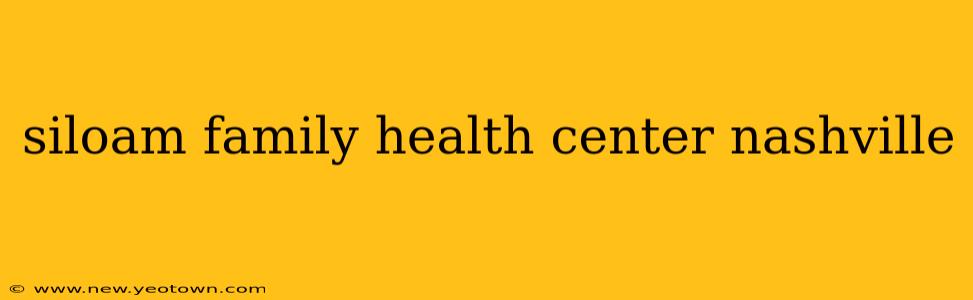 siloam family health center nashville