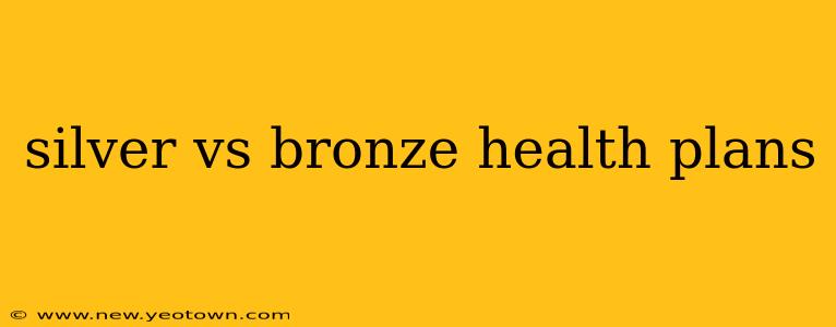silver vs bronze health plans