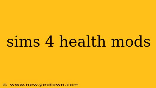 sims 4 health mods
