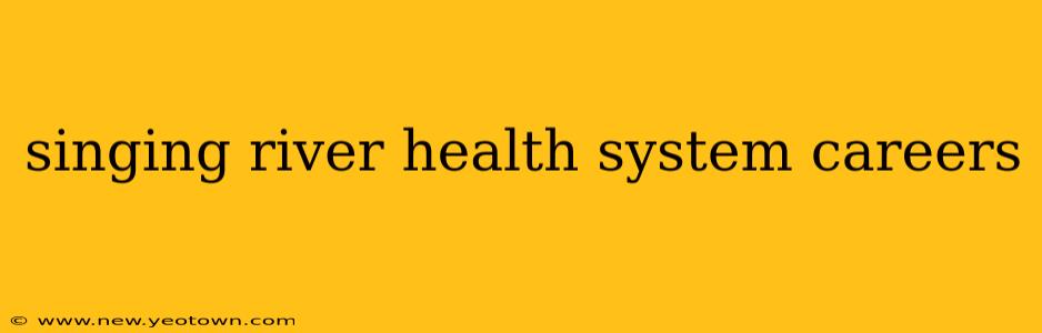 singing river health system careers