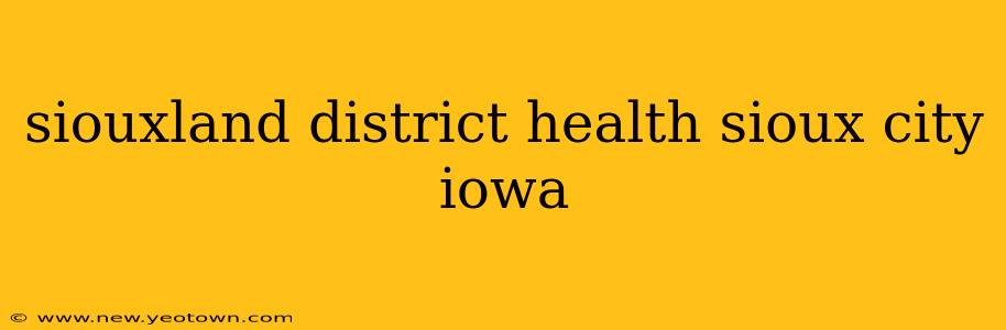 siouxland district health sioux city iowa