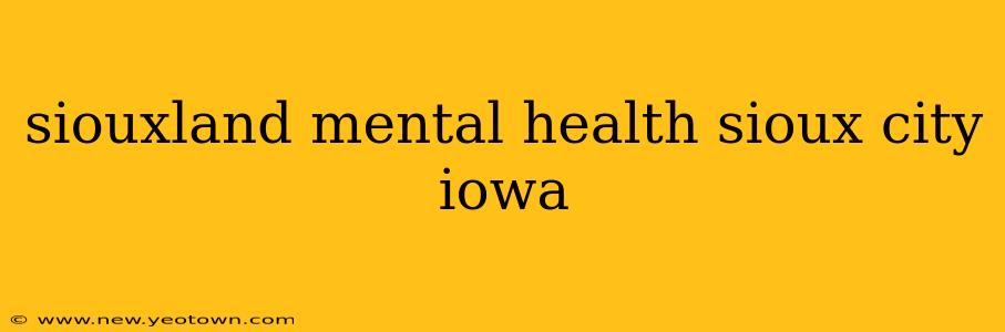siouxland mental health sioux city iowa
