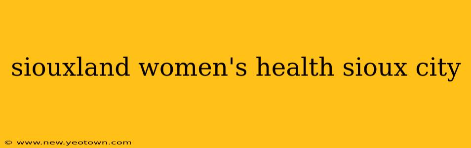 siouxland women's health sioux city