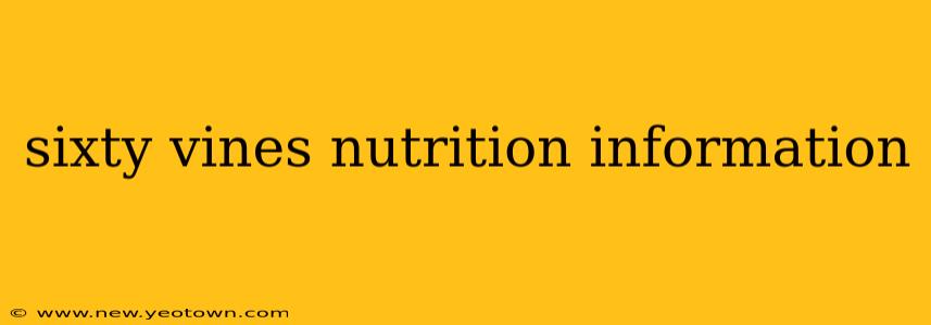 sixty vines nutrition information