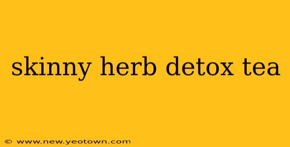 skinny herb detox tea