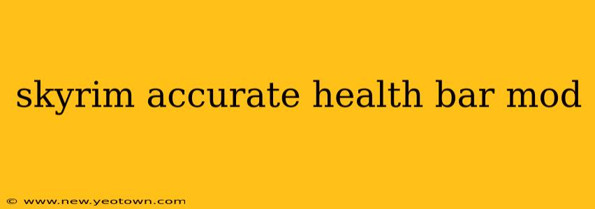 skyrim accurate health bar mod