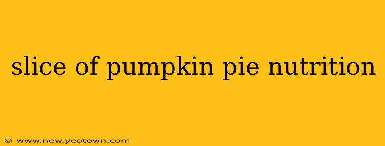 slice of pumpkin pie nutrition