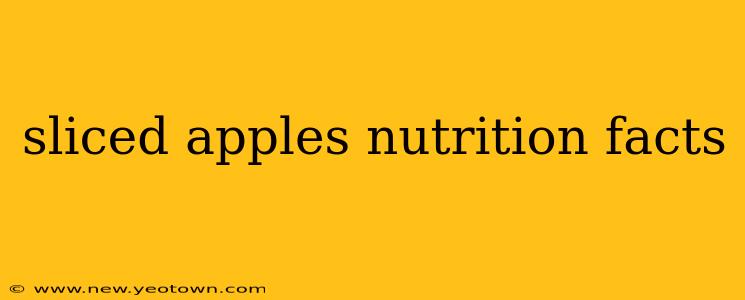 sliced apples nutrition facts