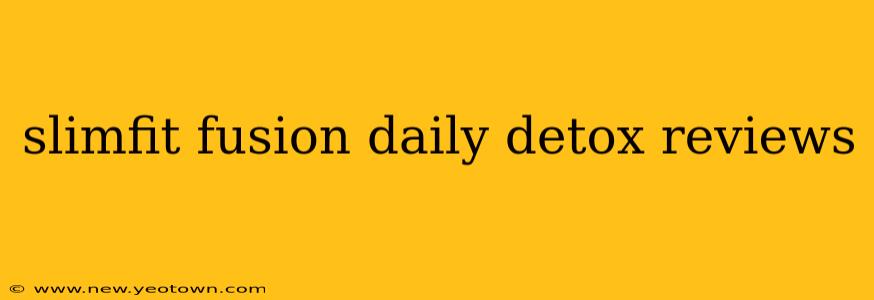 slimfit fusion daily detox reviews