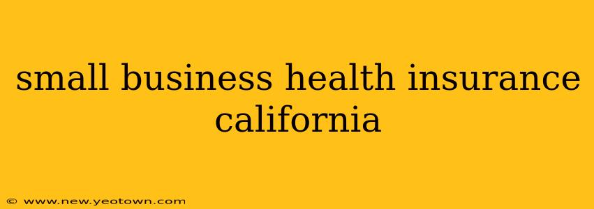 small business health insurance california