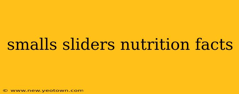 smalls sliders nutrition facts