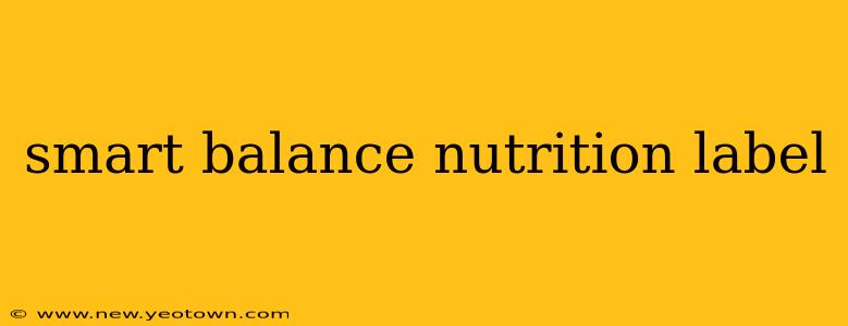smart balance nutrition label