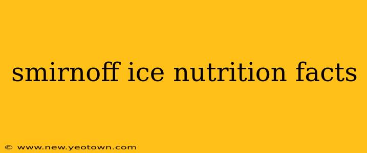 smirnoff ice nutrition facts